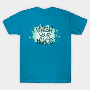 Wash Your Hands T-Shirt